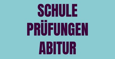 Schule - Abitur - Prüfungen